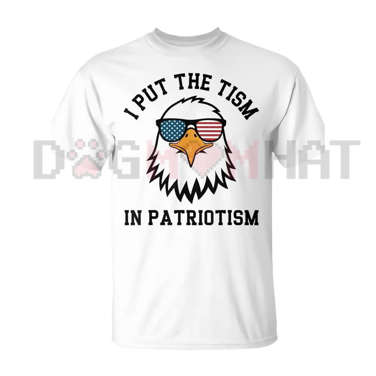 Put The Tism In Patriotism Athletic Eagle T-Shirt