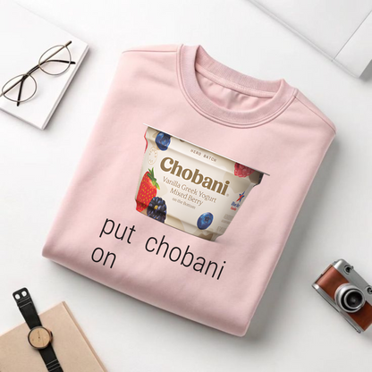 Put Chobani On It T-Shirt – Funny Yogurt Meme Graphic Tee for Men & Women, Viral Foodie Shirt