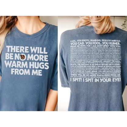 Prepotente "No More Warm Hugs" T-Shirt
