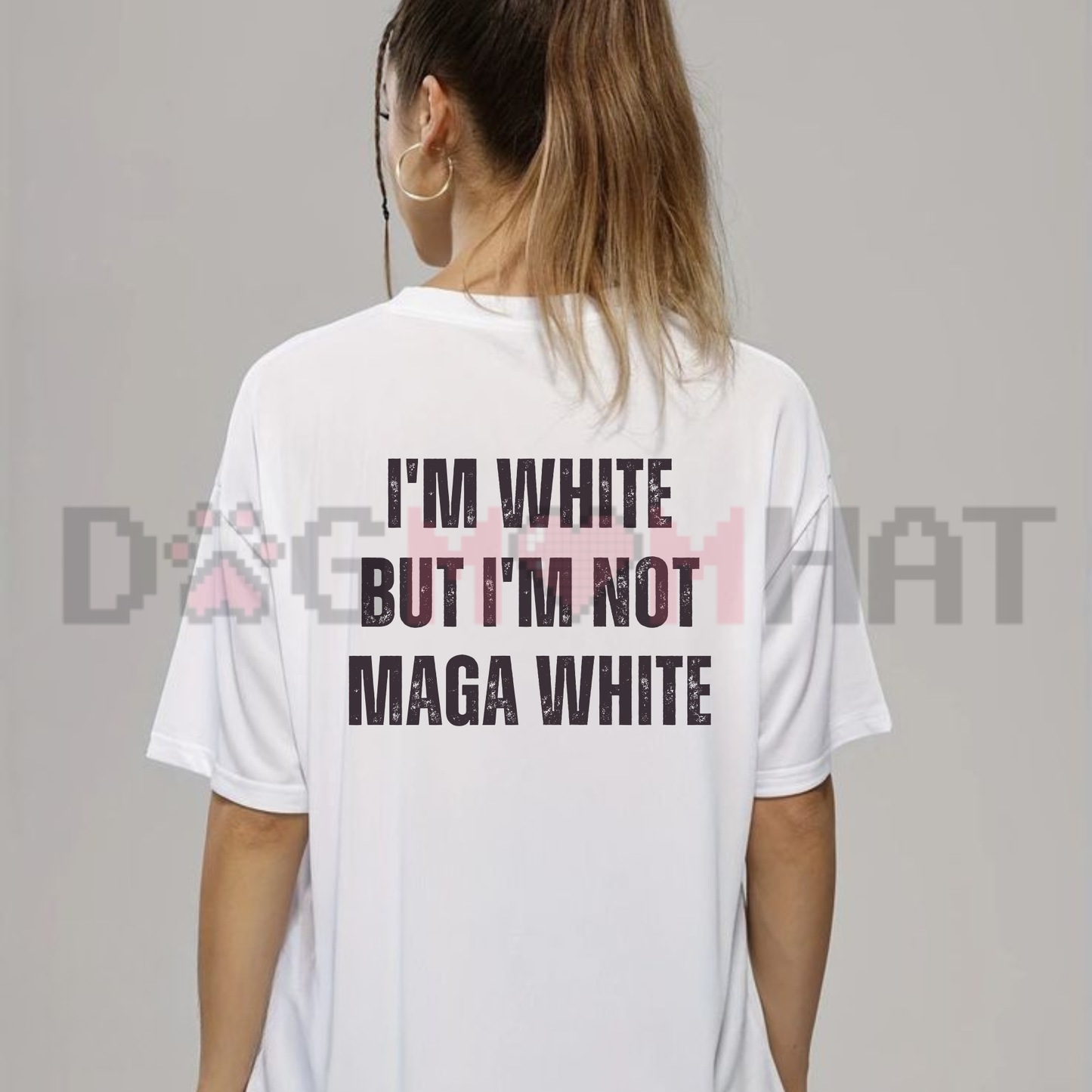 Nuanced Perspective Political Statement Tee - I'm White Not MAGA Sarcastic Pure Cotton Unisex Shirt