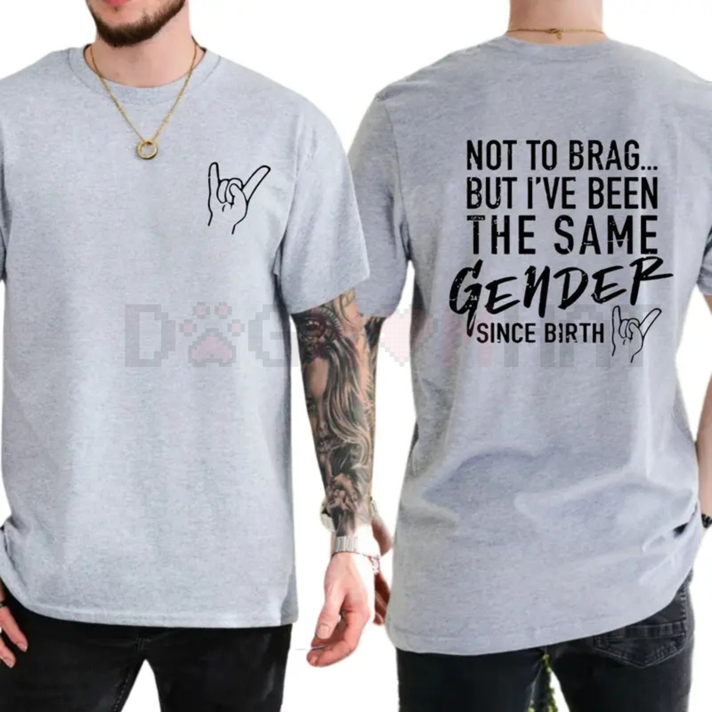 "Not To Brag But I've Been The Same Gender Since Birth" T-shirt