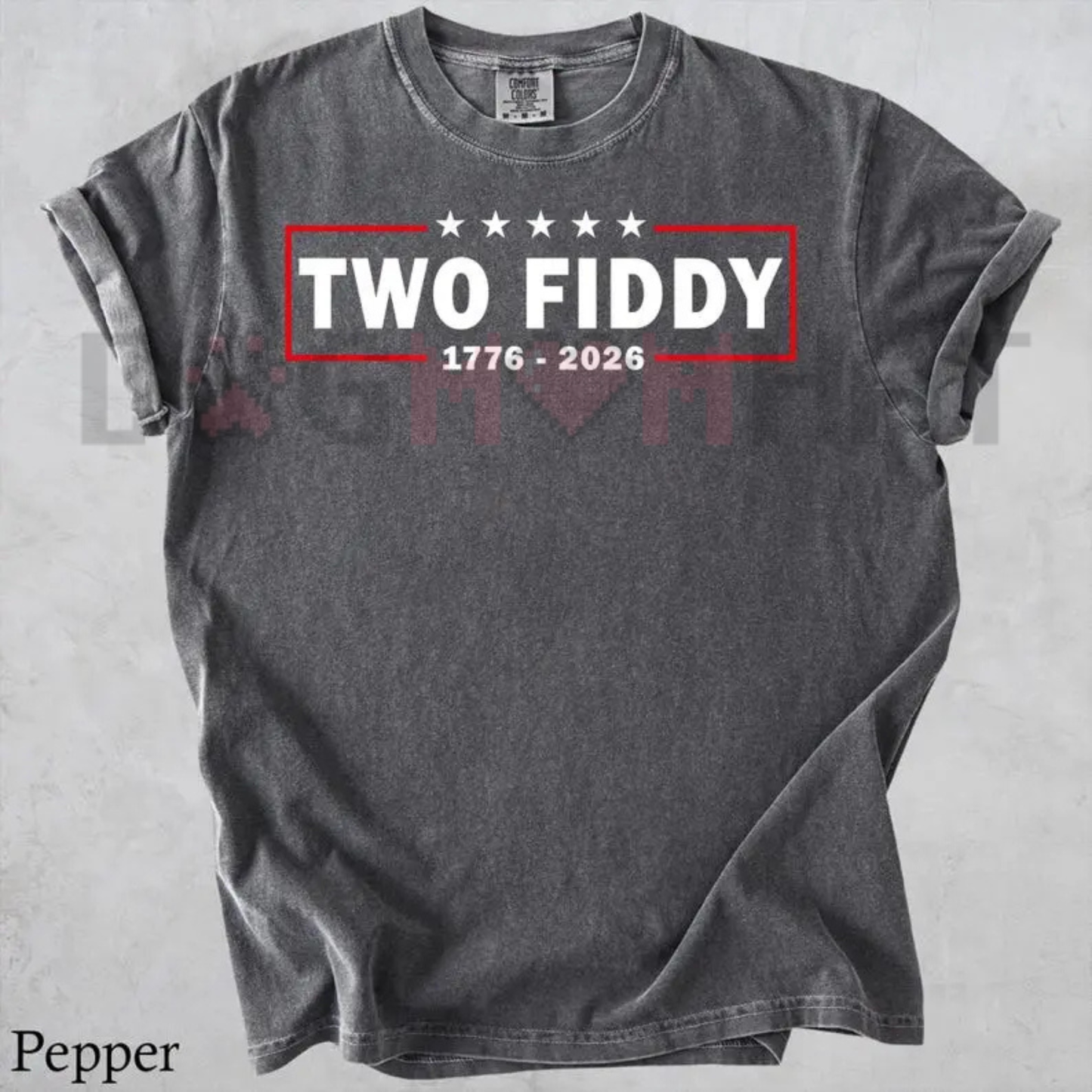 "Two Fiddy" USA 250 Years Comfort Colors® Tee