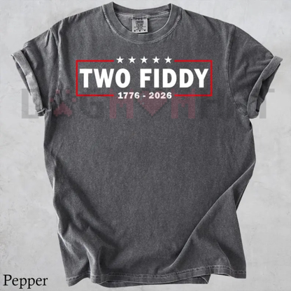 "Two Fiddy" USA 250 Years Comfort Colors® Tee