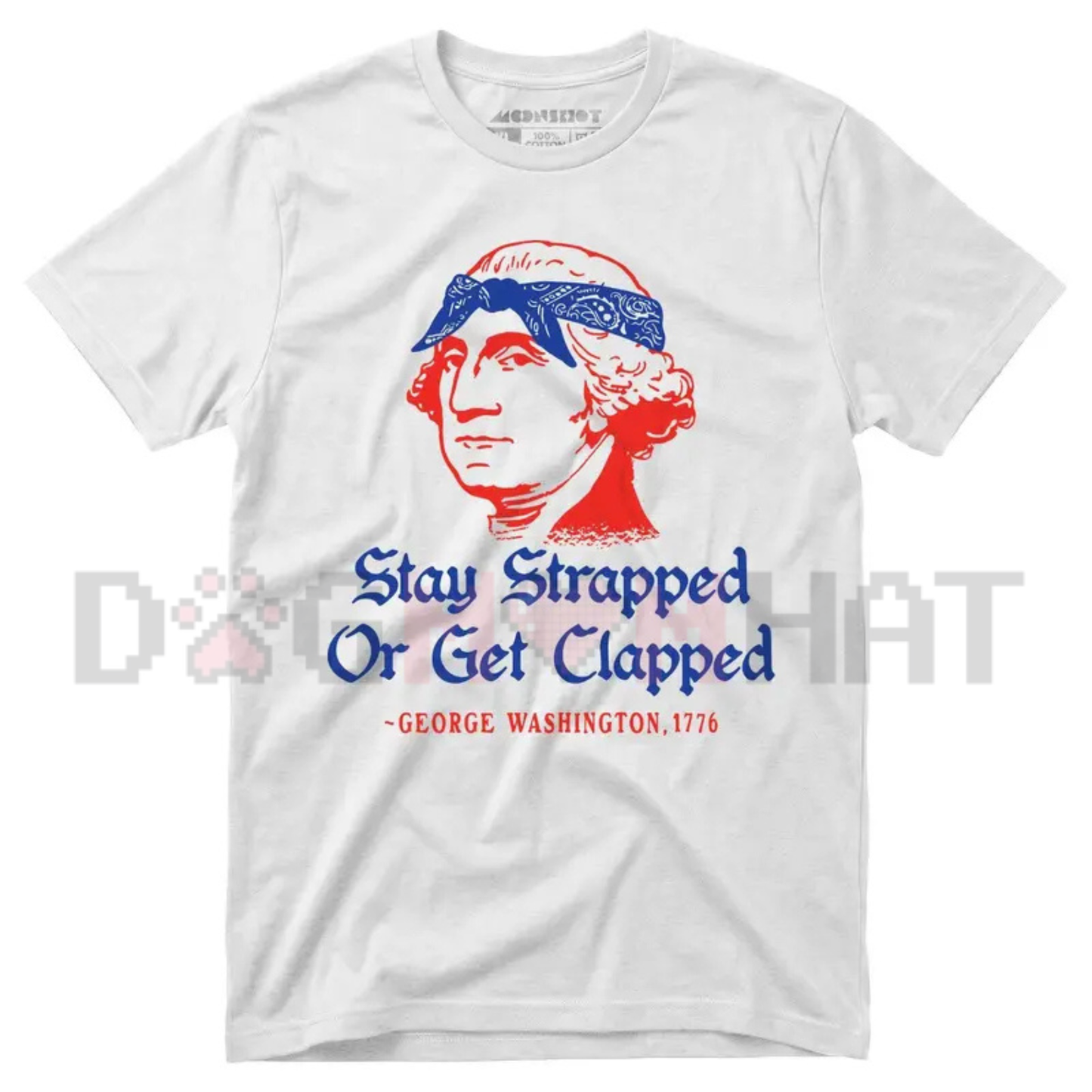 George Washington "Stay Strapped" Patriotic Tee