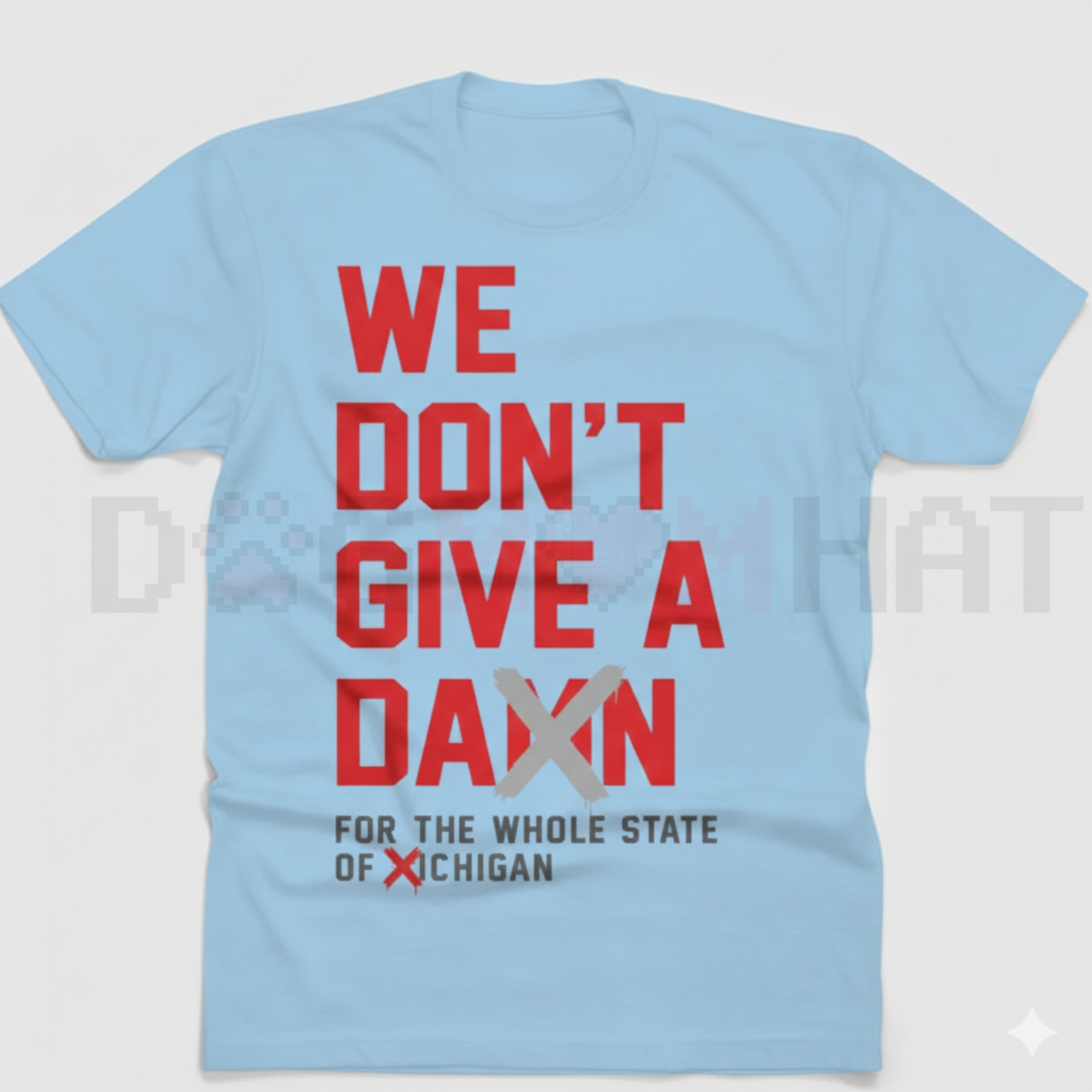 "We Don't Give A Damn For The Whole State" T-Shirt