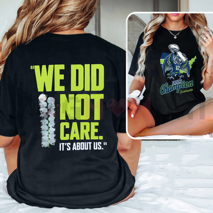 Seahawks 2026 "We Did Not Care" Tee – Seattle Football Championship Fan Shirt