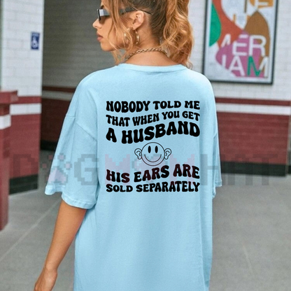 My Husband Said He Needed More Space So I Locked Him Outside Funny Wife T-Shirt