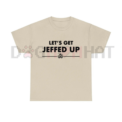 "Let's Get Jeffed Up" Faded Beer T-Shirt