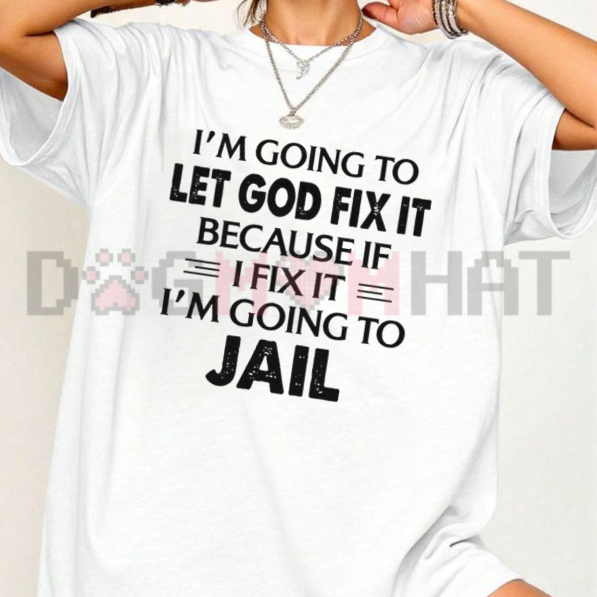 "Let God Fix It" Christian Faith Quote Graphic T-Shirt