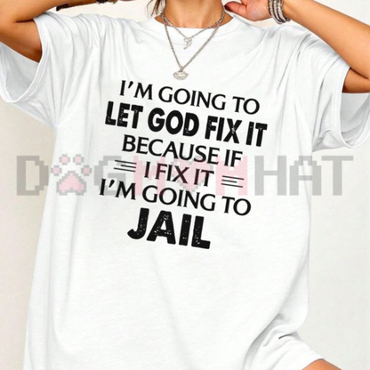 "Let God Fix It" Christian Faith Quote Graphic T-Shirt