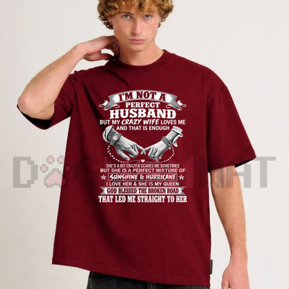 Parke Horizon Tee – "I'm Not A Perfect Husband" Funny Wife Quote Graphic Shirt