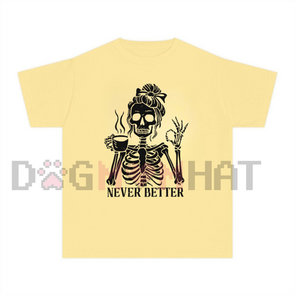 'Never Better' Skeleton Shirt – Halloween Humor Coffee Lover T-shirt, Spooky Fall Essential, Goth Aesthetic Tee