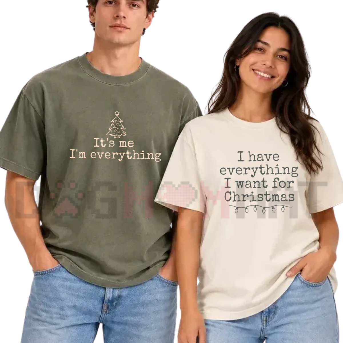 Festive Friction Tee – "I Have Everything I Want For Christmas" Matching Couples Holiday Graphic T-Shirt