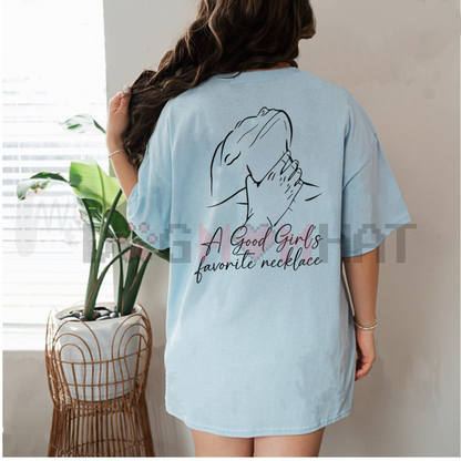 A Good Girl's Favorite Necklace T-Shirt – Ladies Summer Outfit, Women's Graphic Tee, Gift For Girlfriend