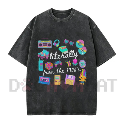 "Literally From The 1900s" Funny Retro 90's T-Shirt - Millennial Meme Gift