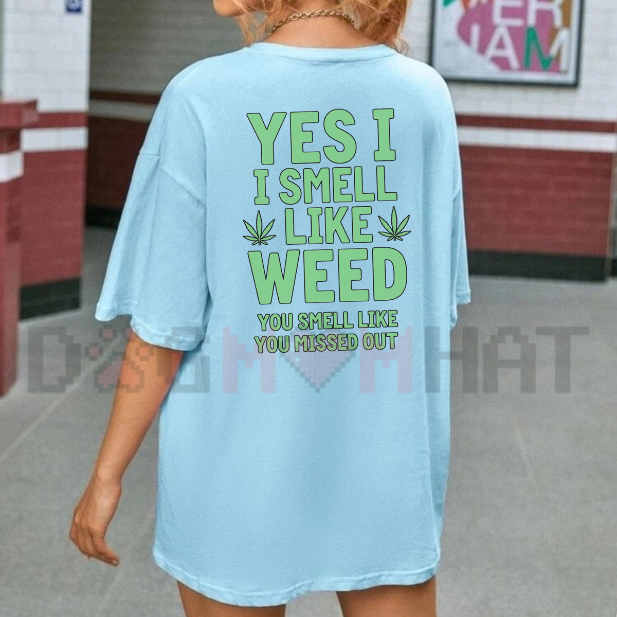 "Yes I Smell Like Weed You Smell Like You Missed Out" Funny Marijuana Graphic T-Shirt