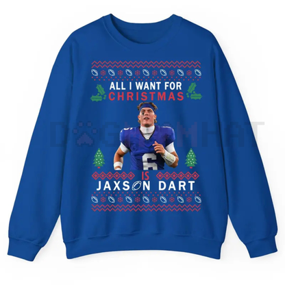 All I Want For Christmas Is JaxDa.rt Ugly Sweatshirt