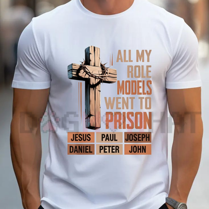All My Role Models Went To Prison Bible T-Shirt - Vintage Christian Cross Graphic Tee