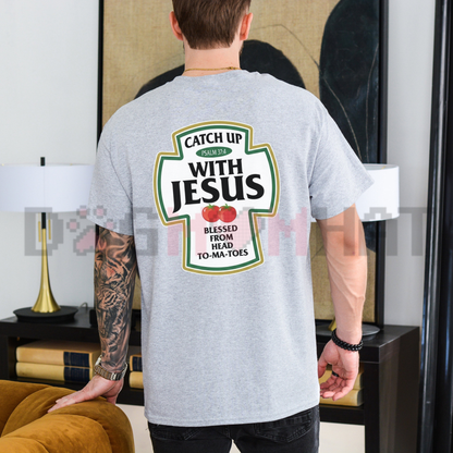 Catch Up With Jesus Ketchup Parody Graphic Tee - Funny Christian Soft Cotton Unisex Faith Short Sleeve T-Shirt