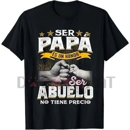 Funny Spanish Grandpa Shirt: "Ser Papá Es Un Honor, Ser Abuelo No Tiene Precio" - Menswear Cotton Tee