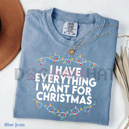 Comfort Colors "I Have Everything I Want For Christmas" T-Shirt – It's Me I'm Everything, Funny Christmas Matching Tee, Couple Gift