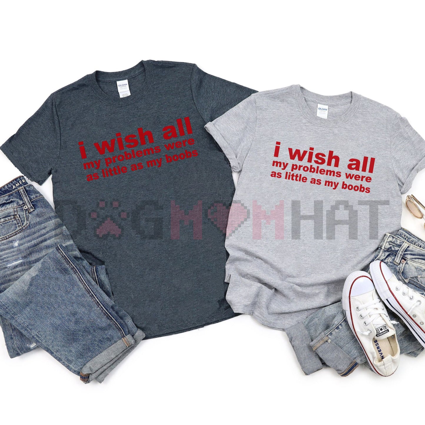 "I Wish All My Problems Were As Little As My Boobs" Shirt – Funny Body Positive Meme Apparel