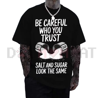 "Be Careful Who You Trust" Graphic T-Shirt