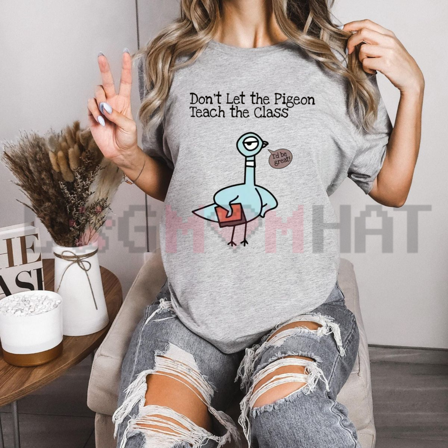 Don't Let The Pigeon Teach The Class Graphic Tee - Funny Kindergarten Teacher Back To School Cotton Unisex T-Shirt