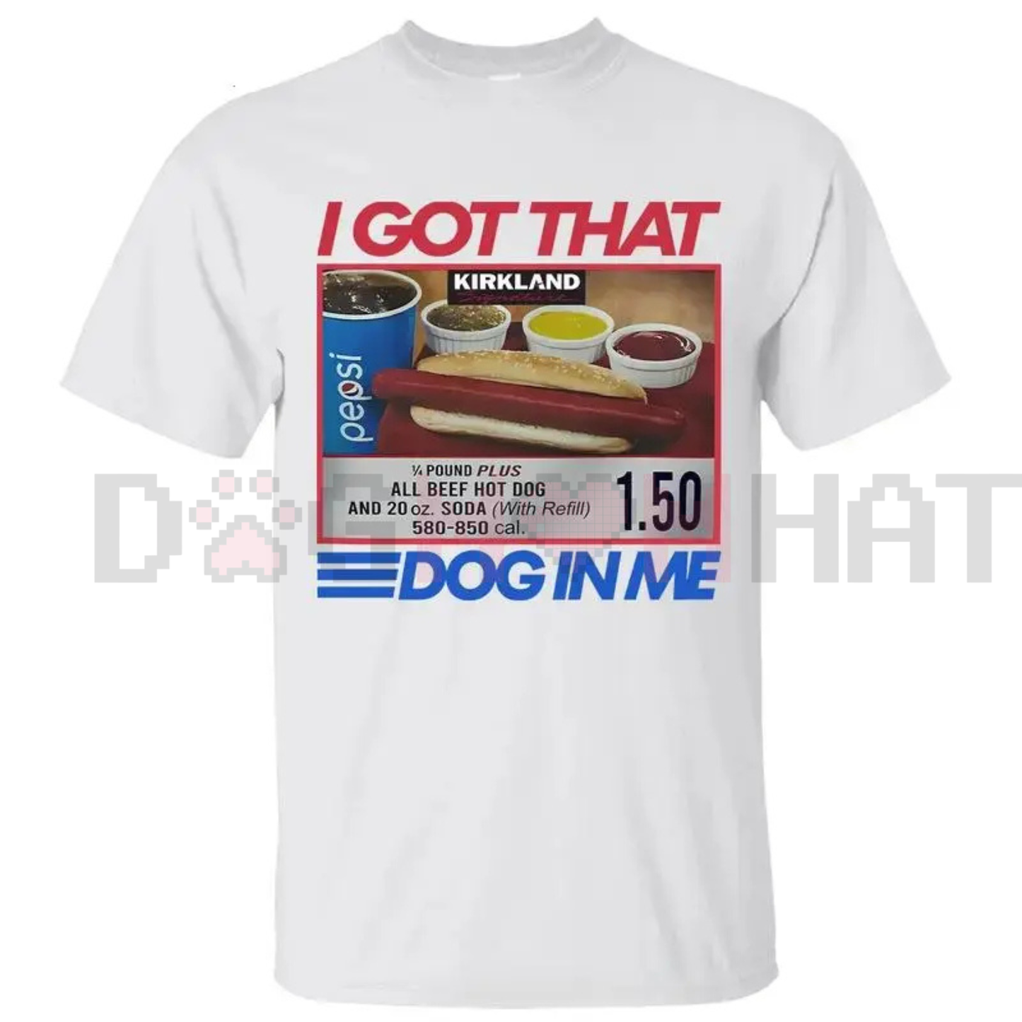 "I Got That Dog In Me Combo Hot Dog $1.50" Funny 4th Of July T-Shirt