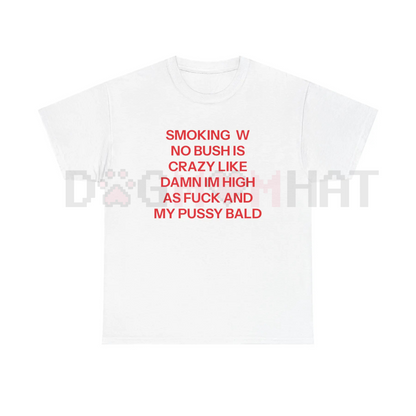 "No Bush" Funny T-Shirt – Bold Political Statement / Adult Humor Graphic Tee, Unisex Sarcastic Apparel