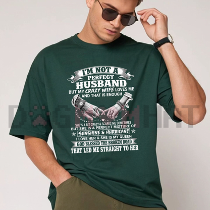 Parke Horizon Tee – "I'm Not A Perfect Husband" Funny Wife Quote Graphic Shirt