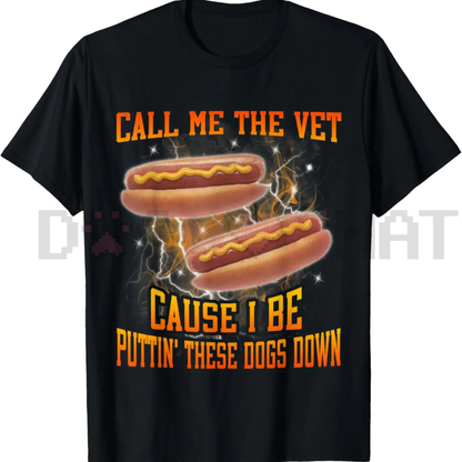 "Call Me The Vet Cause I Be Funny Hard" Hot Dog Meme T-Shirt
