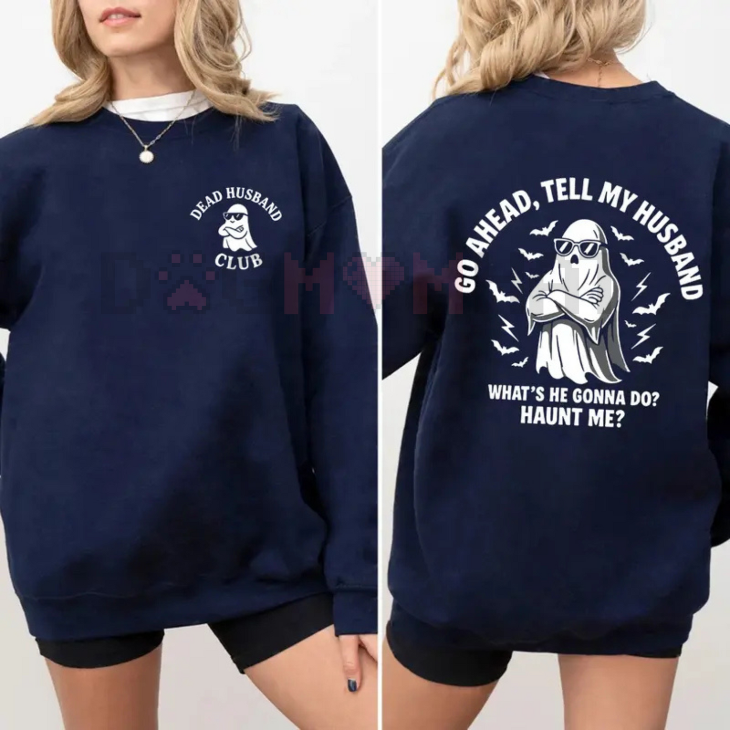 "Dead Husband Club" Sweatshirt – Funny "Go Ahead, Tell My Husband" Slogan, Unisex Graphic Tee, Soft Cotton