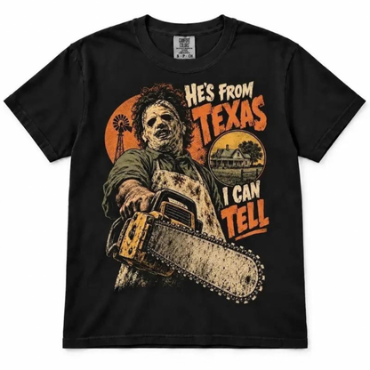 Hes From Texas I Can Tell Chainsaw Horror Graphic T-Shirt