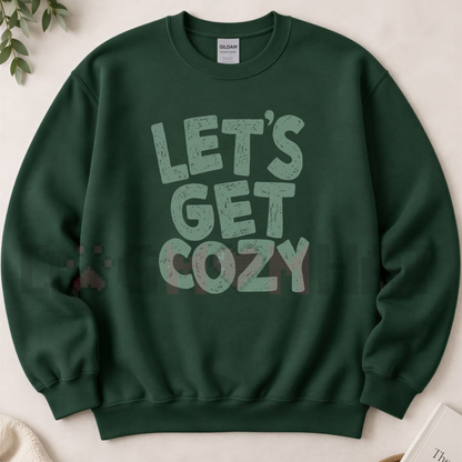 Festive Friction Sweatshirt – Green "Let's Get Cozy" Autumn Winter Holiday Crewneck