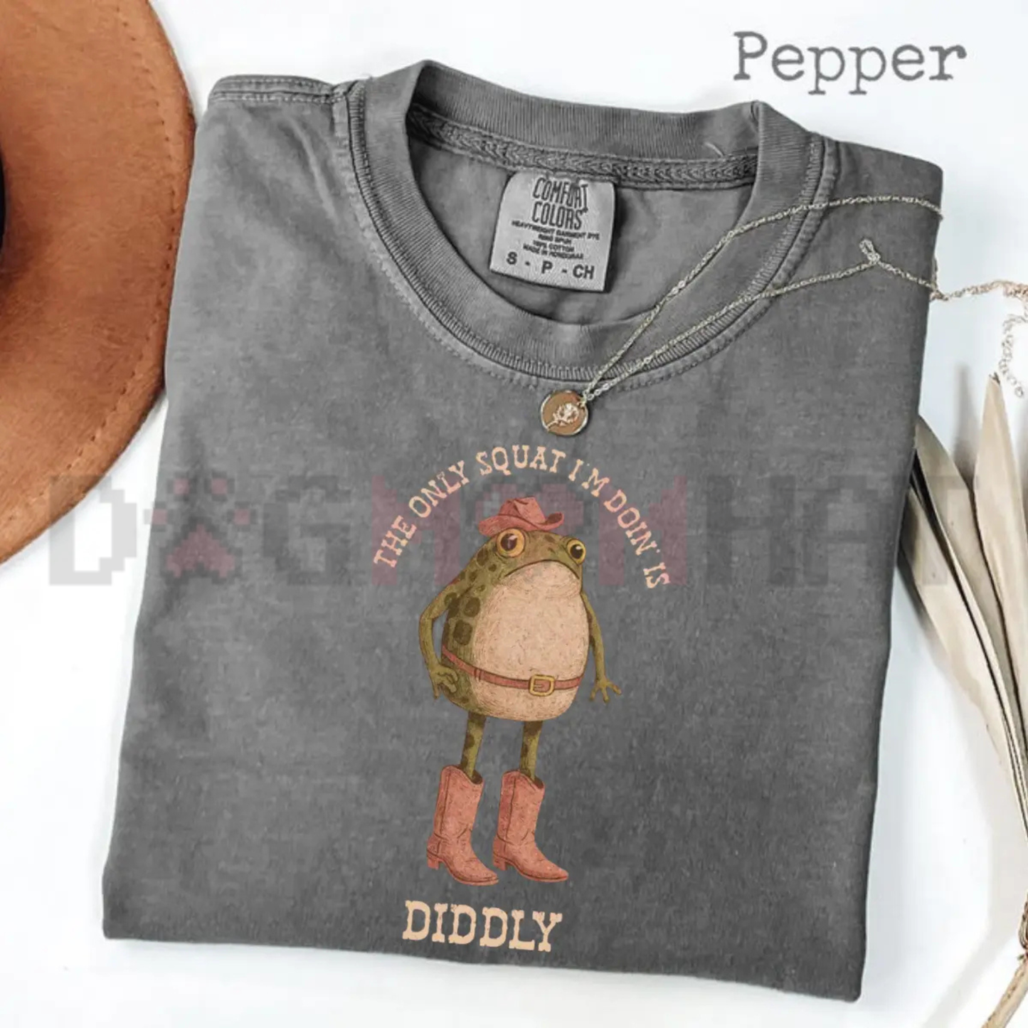 The Only Squat I’m Doin’ Is Diddly T-Shirt