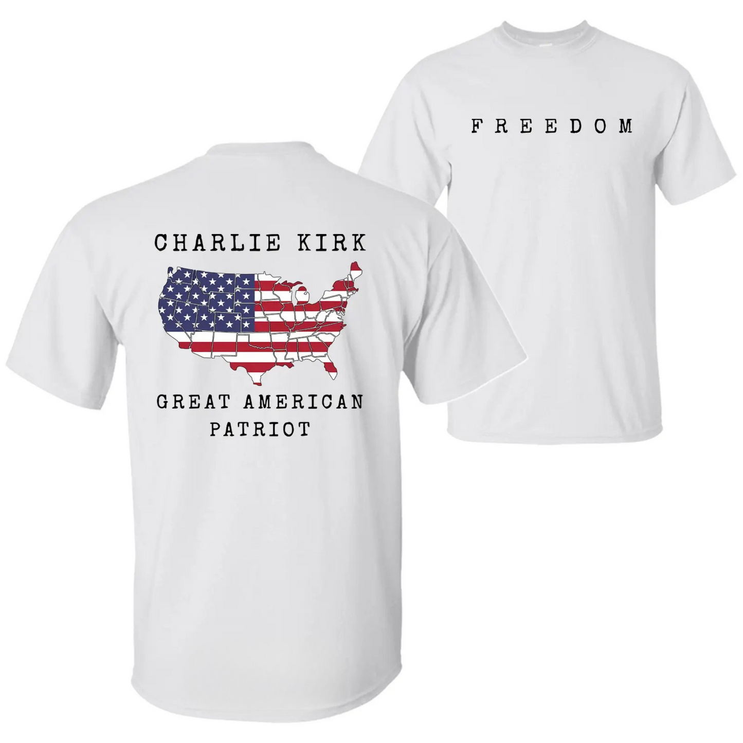 Charlie Kirk Freedom & Patriotism Graphic T-Shirt – 2-Sided Design
