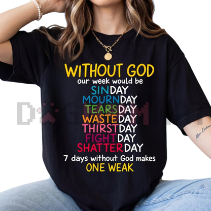 "Without God" Faith Graphic T-Shirt - Sarcastic Religious Wordplay Tee