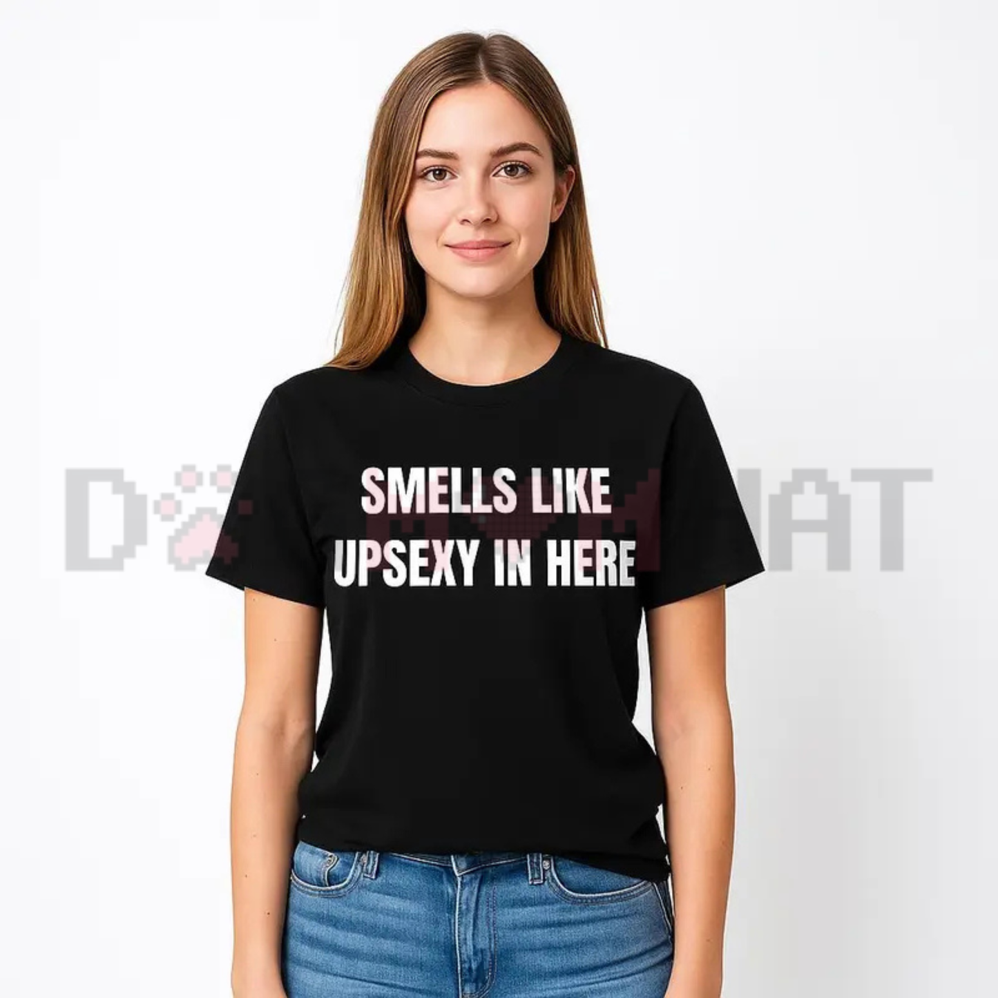 "Smells Like Up Sexy In Here" Funny Humor T-Shirt