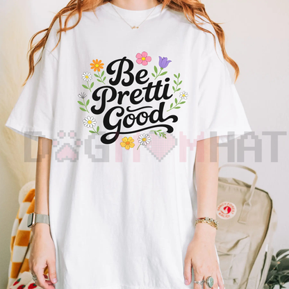 "Be Pretti Good" Activism Tee