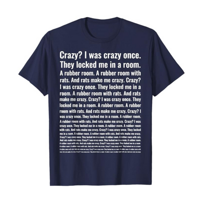 "Crazy? I Was Crazy Once" Funny Trending Meme T-Shirt