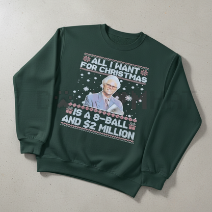 "Big Wish & $2 Million" Funny Christmas Sweatshirt