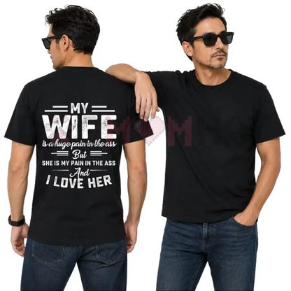 Marital Truth Humor Graphic Tee - Funny Sarcastic Pain In The Ass Husband Pure Cotton Shirt
