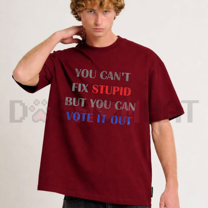 Parke Horizon Tee – "You Can't Fix Stupid But You Can Vote It Out" Sarcastic Political Graphic T-Shirt