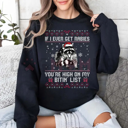 "If I Ever Get Rabies" Christmas Sweatshirt