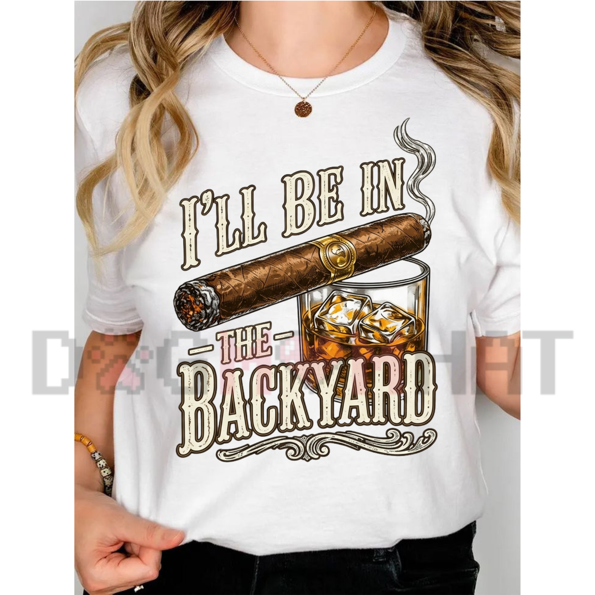 I'll Be in the Backyard Funny Outdoor Graphic T-Shirt