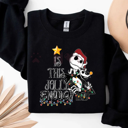 "Is This Jolly Enough" Jack Skellington Christmas Sweatshirt – Zero Dog & Oogie Boogie Party Tee
