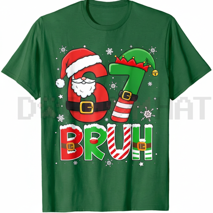 "Bruh 67 / Six Seven" Meme Christmas Funny T-Shirt