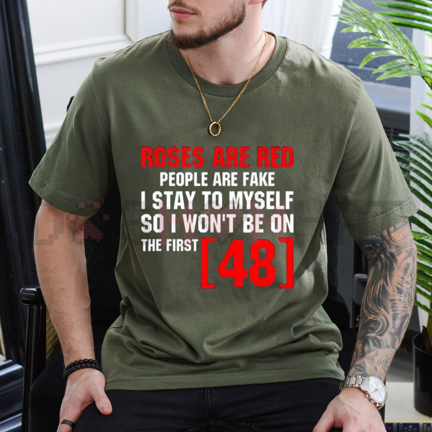"Red Roses Are Fake" First 48 T-Shirt