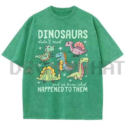 "Dinosaurs Didn't Read" Vintage Washed T-Shirt - Funny Dino Book Lover Tee